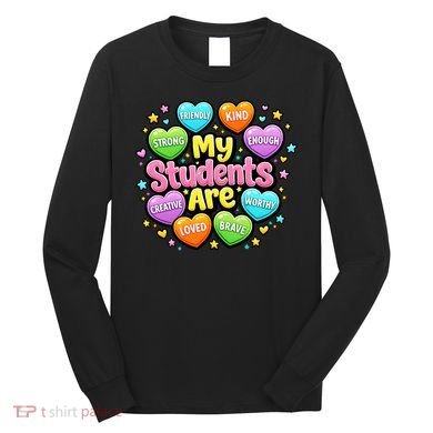 My Students Are Kind Strong Brave Long Sleeve Shirt