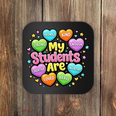 My Students Are Kind Strong Brave Coaster