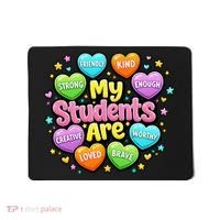 My Students Are Kind Strong Brave Mousepad thumb 0