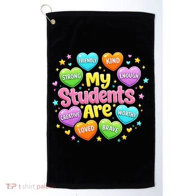 My Students Are Kind Strong Brave Golf Towel