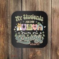 My Students Are My Lucky Charm Coaster thumb 0