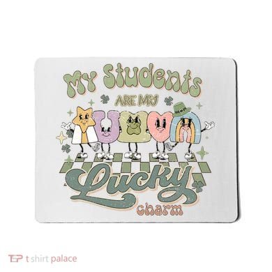My Students Are My Lucky Charm Mousepad