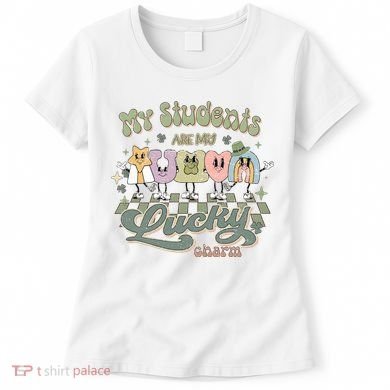 My Students Are My Lucky Charm Women's T-Shirt