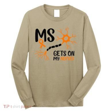 Multiple Sclerosis Awareness Gets On My Nerves Orange Long Sleeve Shirt