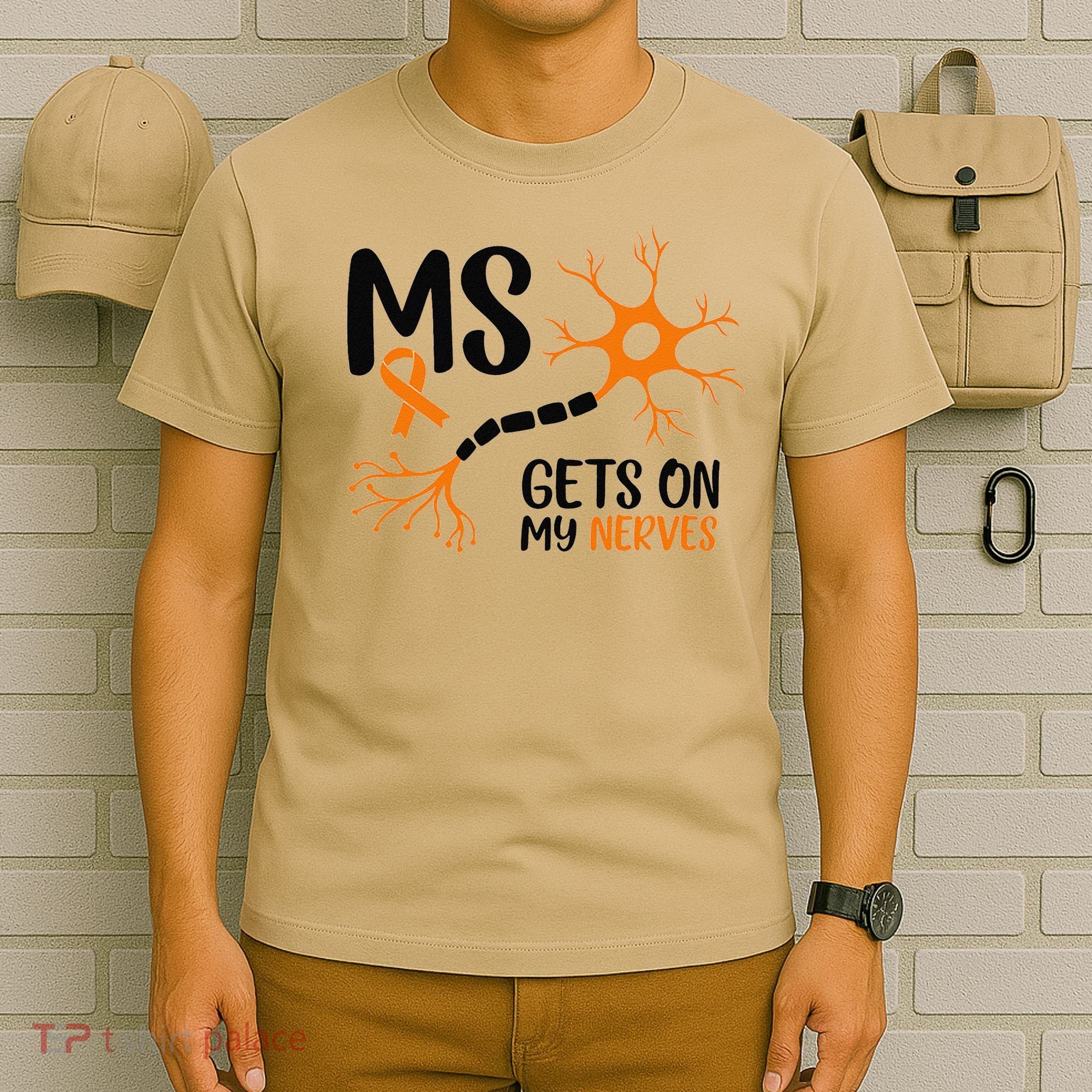 Multiple Sclerosis Awareness Gets On My Nerves Orange T-Shirt