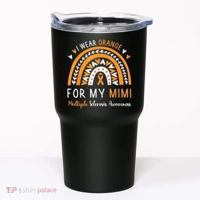 Multiple Sclerosis Awareness I Wear Orange For My Mimi Tumbler