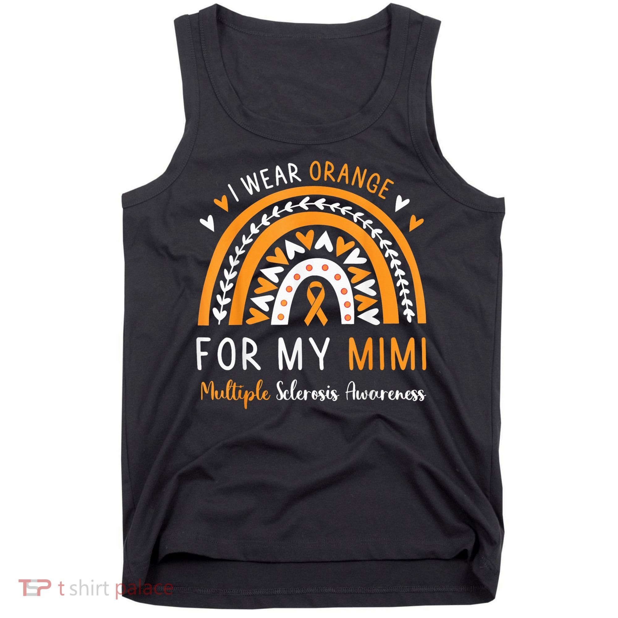 Multiple Sclerosis Awareness I Wear Orange For My Mimi Tank Top