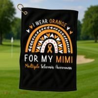 Multiple Sclerosis Awareness I Wear Orange For My Mimi Golf Towel thumb 1