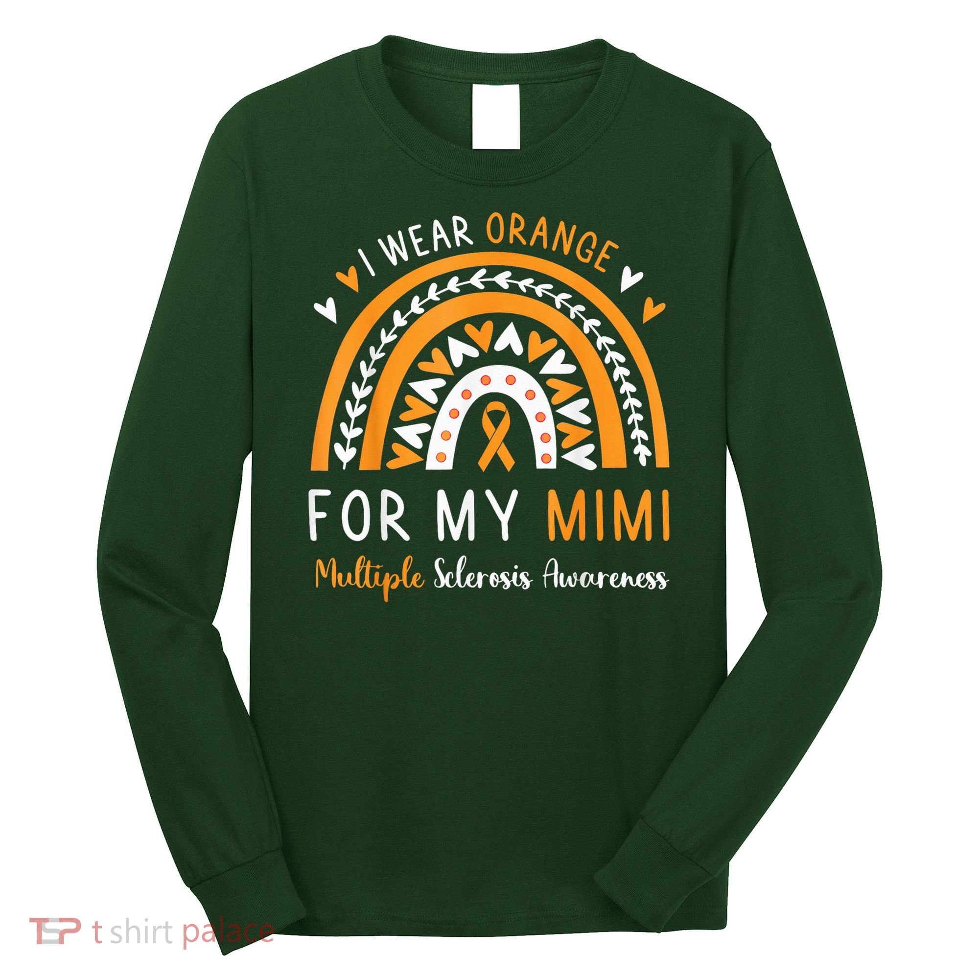 Multiple Sclerosis Awareness I Wear Orange For My Mimi Long Sleeve Shirt