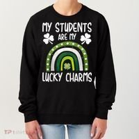 My Students Are My Lucky Charms Teacher St Patricks Day Women's Sweatshirt thumb 0