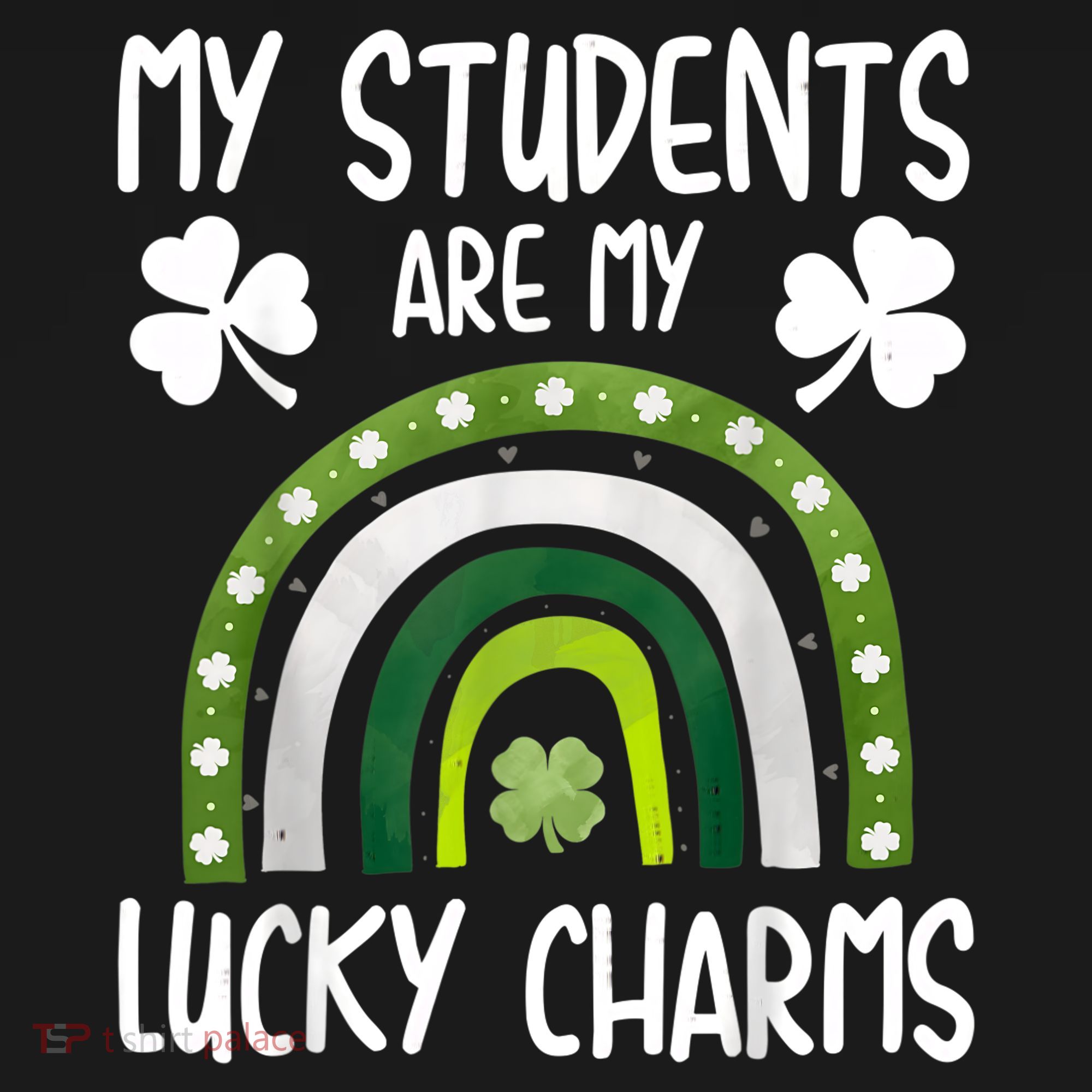 My Students Are My Lucky Charms Teacher St Patricks Day Women's Hoodie