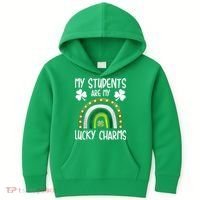 My Students Are My Lucky Charms Teacher St Patricks Day Kids Hoodie thumb 0