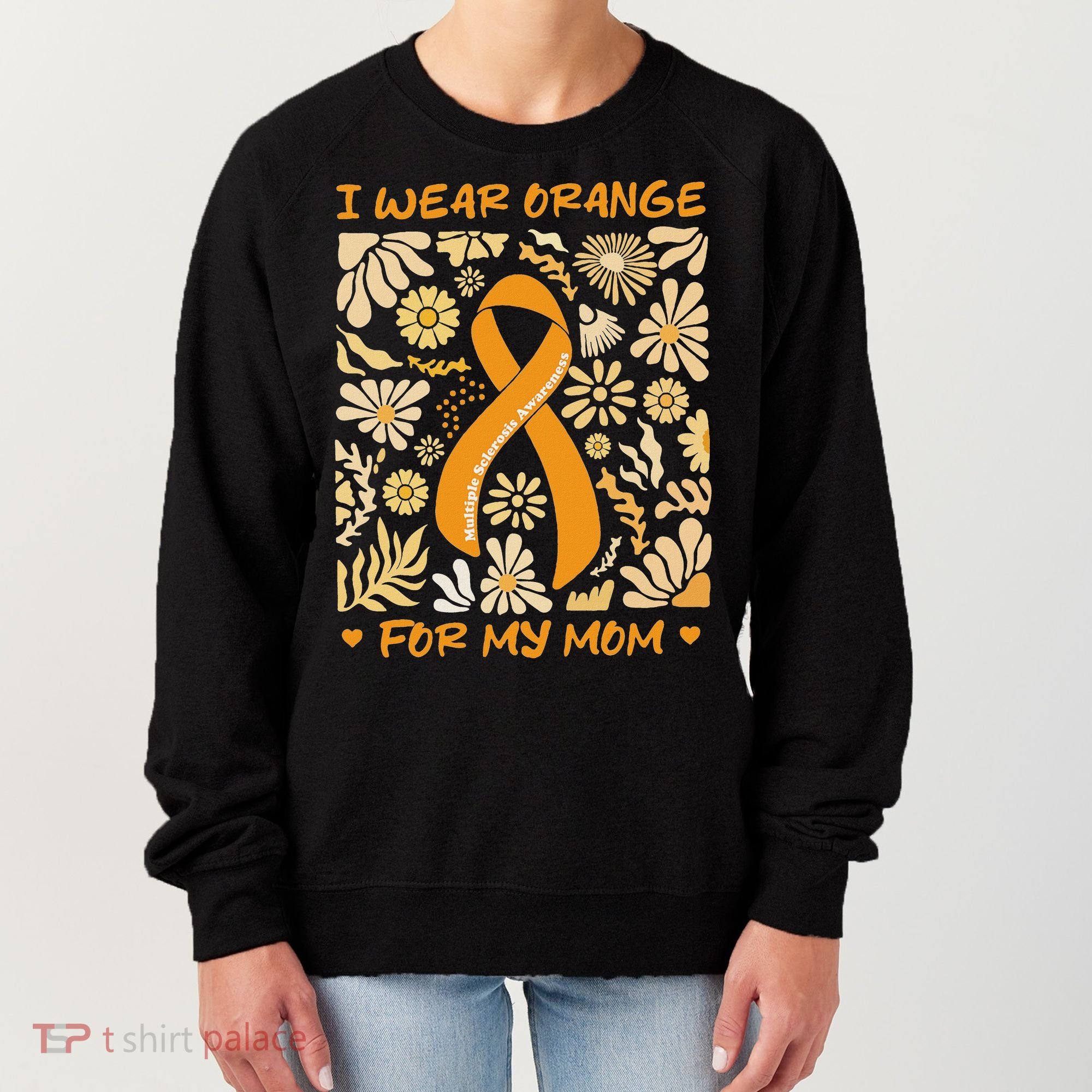 Multiple Sclerosis Awareness I Wear Orange Women's Sweatshirt