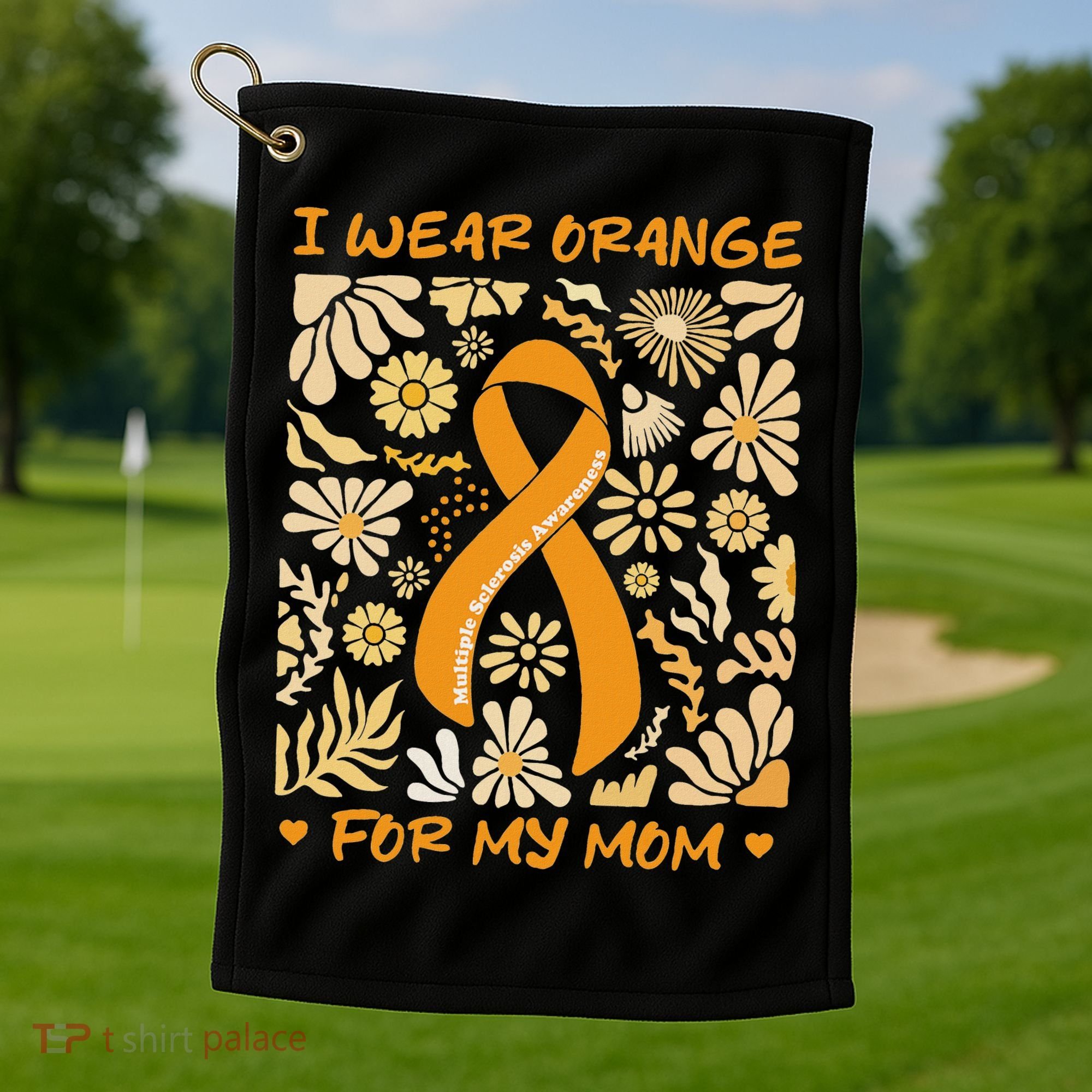 Multiple Sclerosis Awareness I Wear Orange Golf Towel