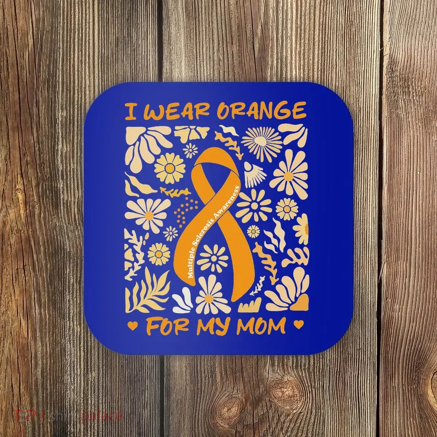 Multiple Sclerosis Awareness I Wear Orange Coaster