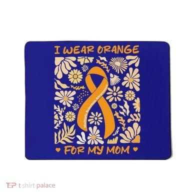 Multiple Sclerosis Awareness I Wear Orange Mousepad