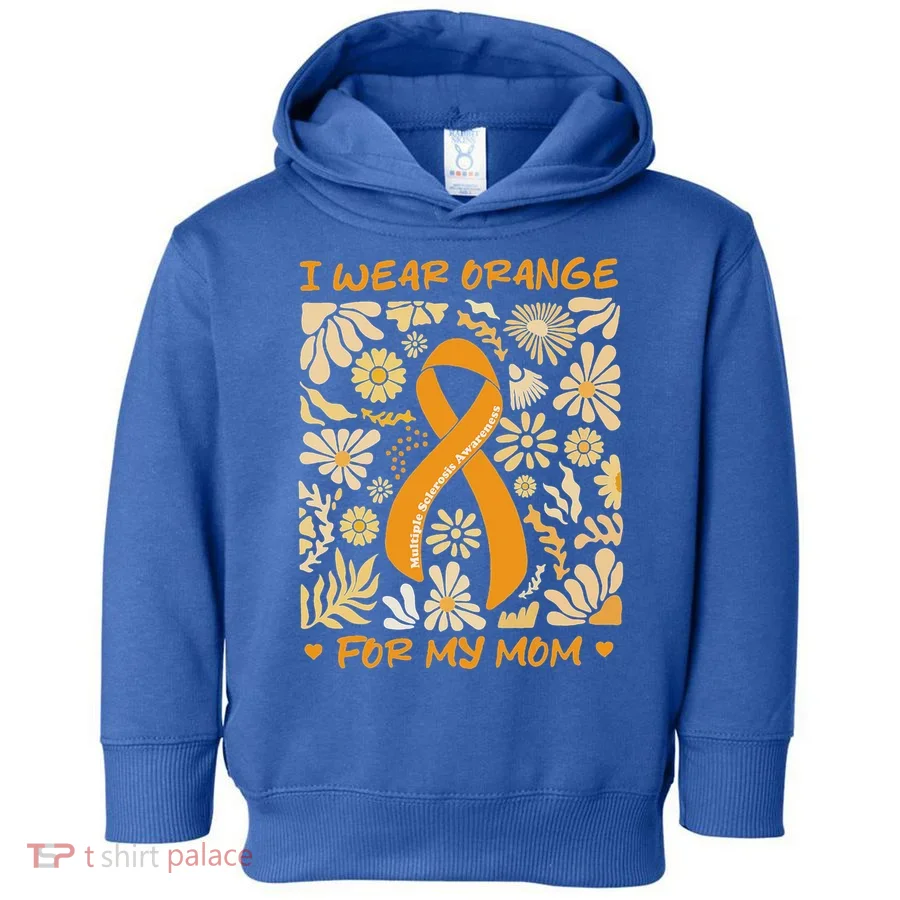 Multiple Sclerosis Awareness I Wear Orange Toddler Hoodie
