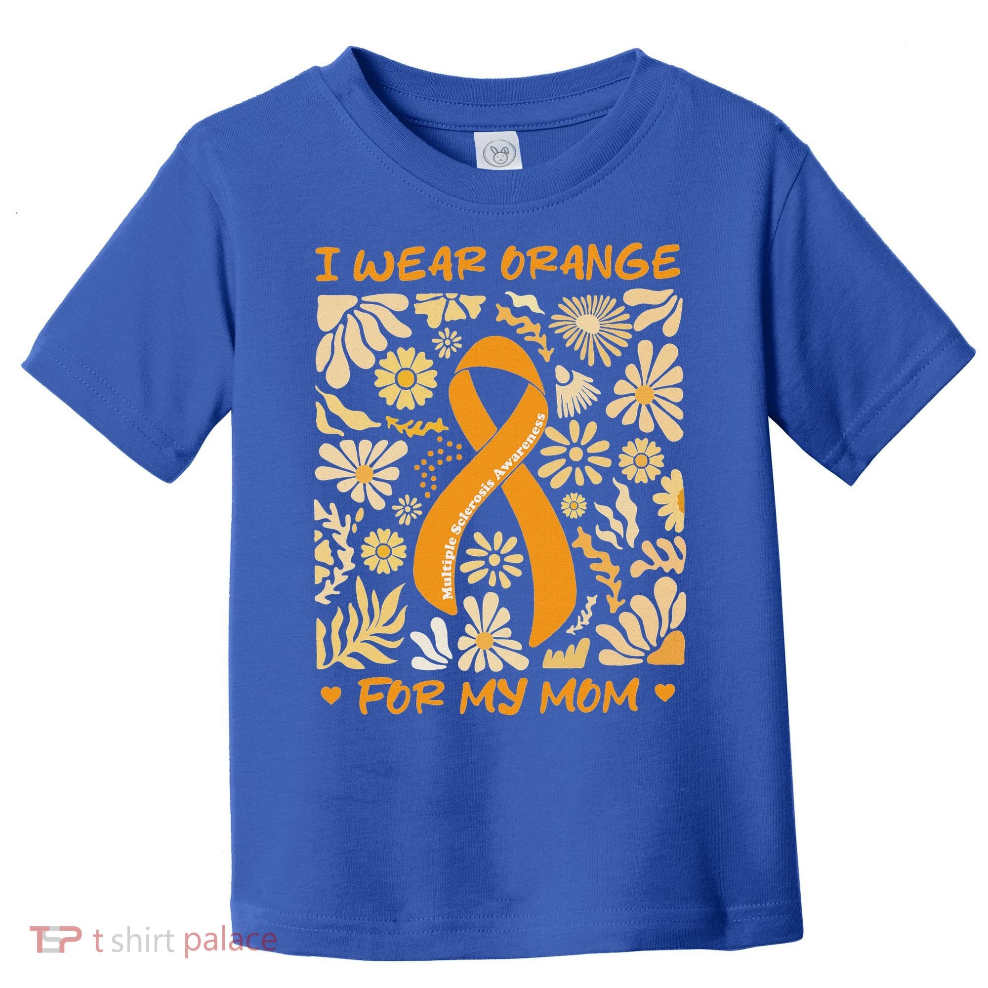 Multiple Sclerosis Awareness I Wear Orange Toddler T-Shirt