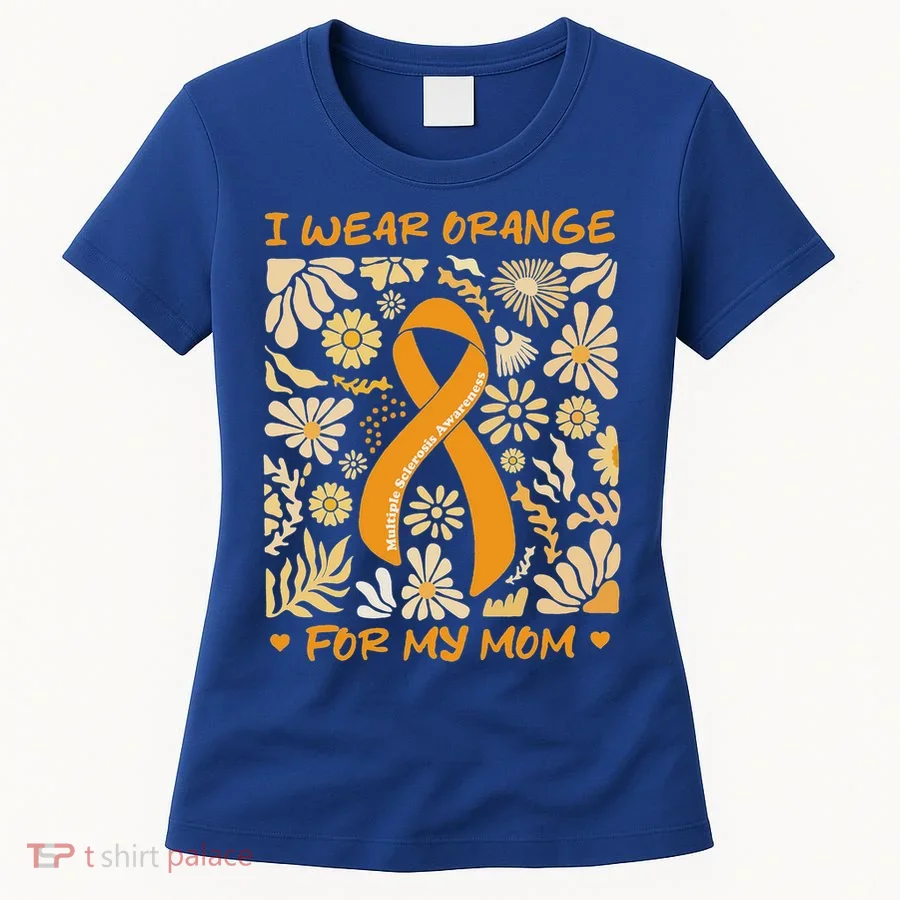 Multiple Sclerosis Awareness I Wear Orange Women's T-Shirt