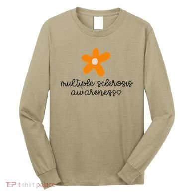 Multiple Sclerosis Awareness Long Sleeve Shirt