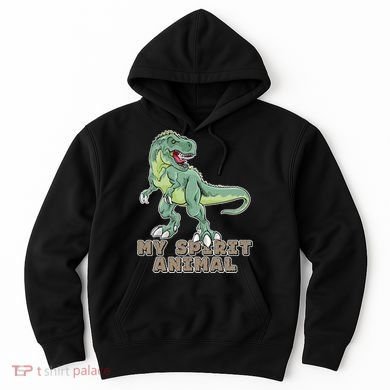 My Spirit Animal Is A T Rex Hoodie