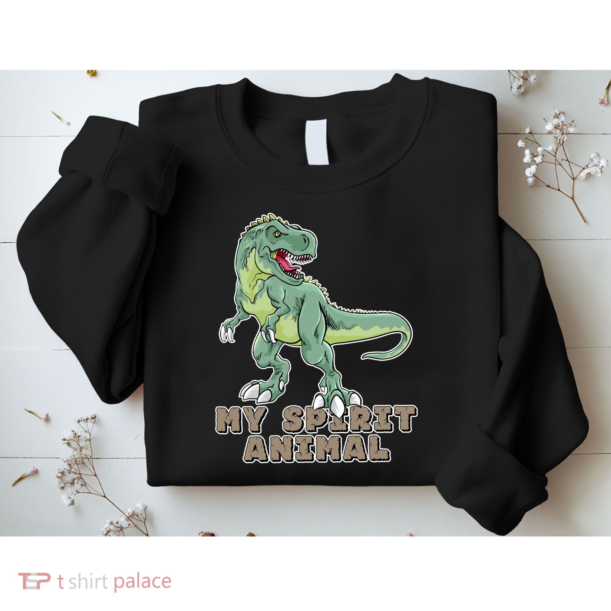 My Spirit Animal Is A T Rex Sweatshirt