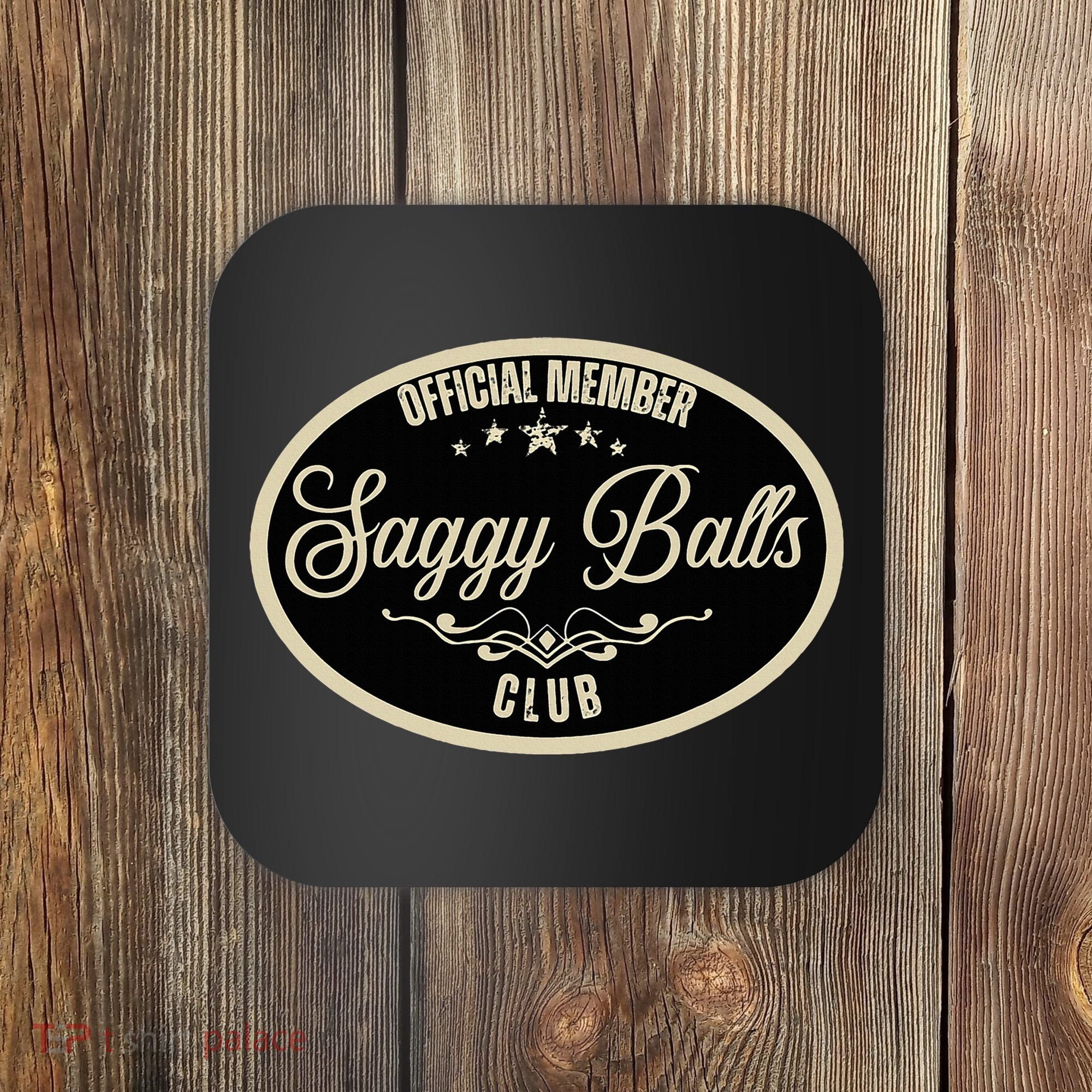 Member Saggy Balls Club Old People Coaster