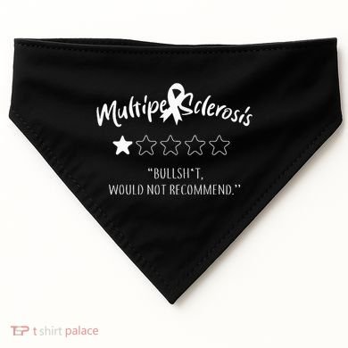 Multiple Sclerosis Bullshit Would Not Recommend USA-Made Doggie Bandana