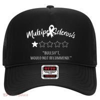 Multiple Sclerosis Bullshit Would Not Recommend Hat thumb 0