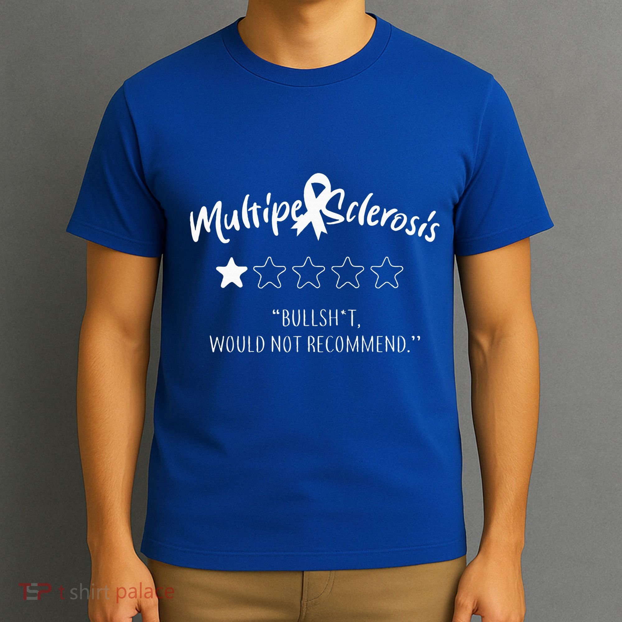 Multiple Sclerosis Bullshit Would Not Recommend T-Shirt