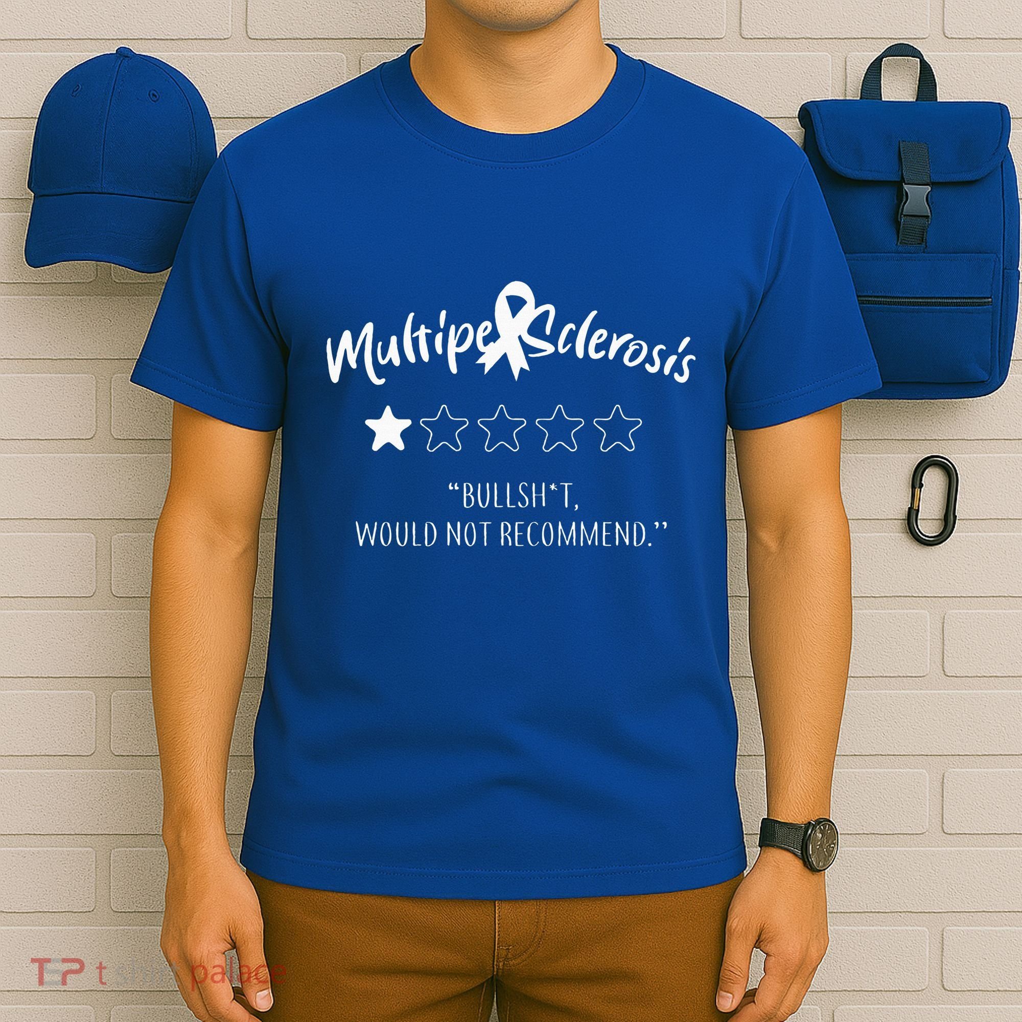 Multiple Sclerosis Bullshit Would Not Recommend T-Shirt