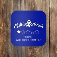 Multiple Sclerosis Bullshit Would Not Recommend Coaster thumb 0