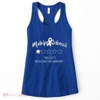Multiple Sclerosis Bullshit Would Not Recommend Women's Tank Top thumb 0