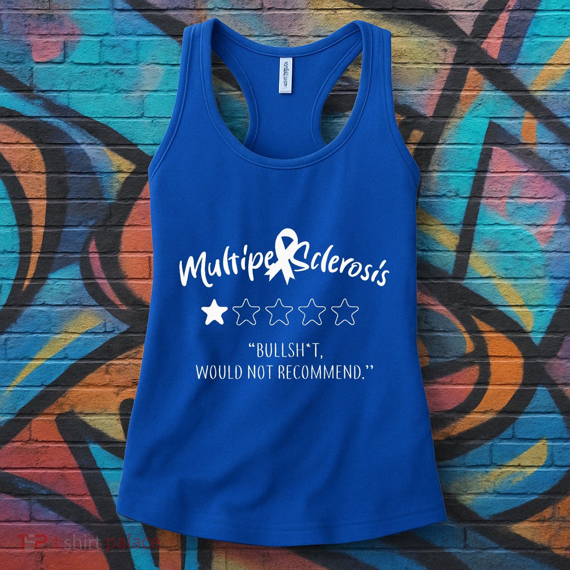 Multiple Sclerosis Bullshit Would Not Recommend Women's Tank Top
