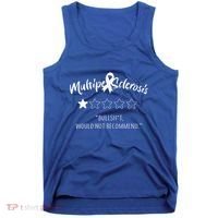 Multiple Sclerosis Bullshit Would Not Recommend Tank Top thumb 0