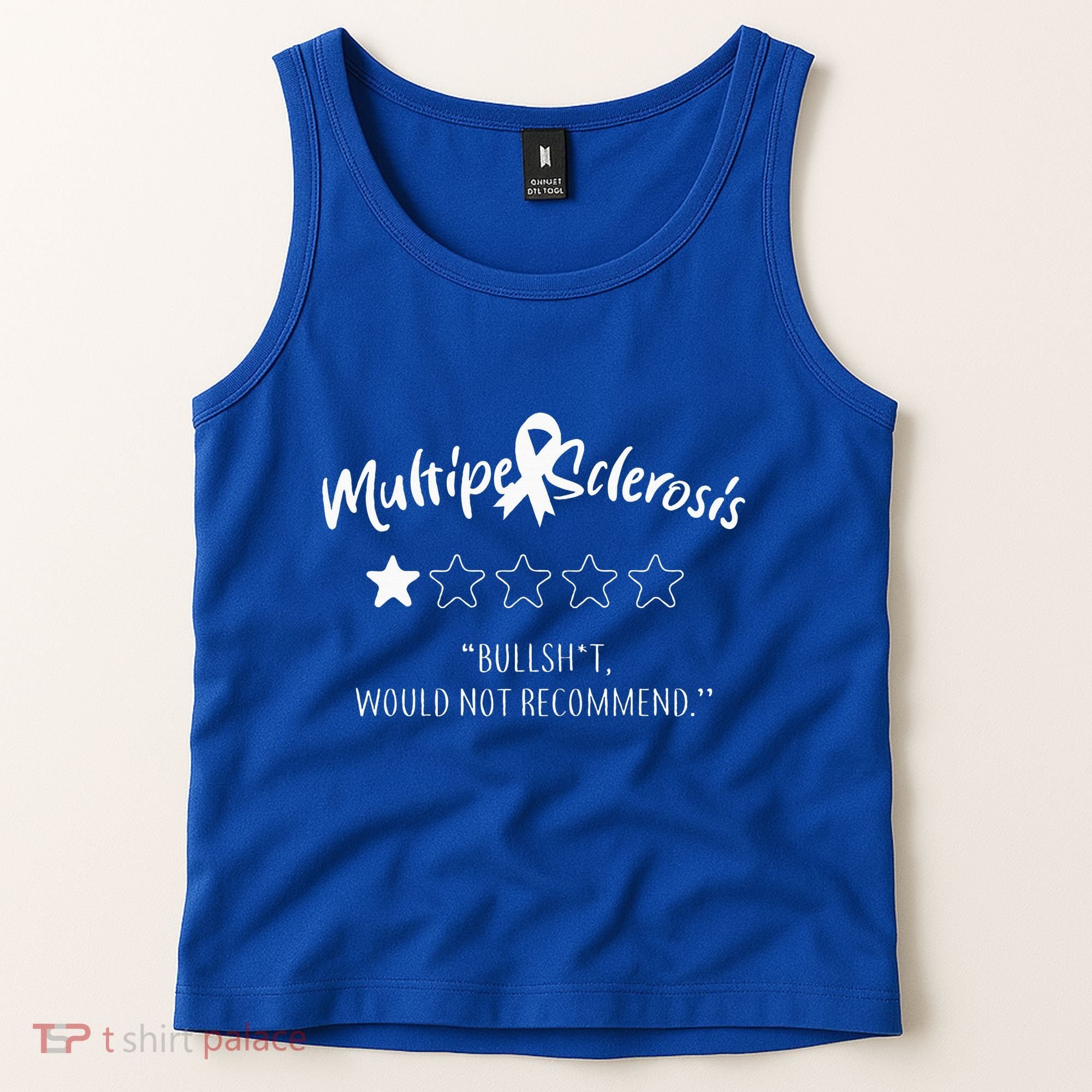 Multiple Sclerosis Bullshit Would Not Recommend Tank Top