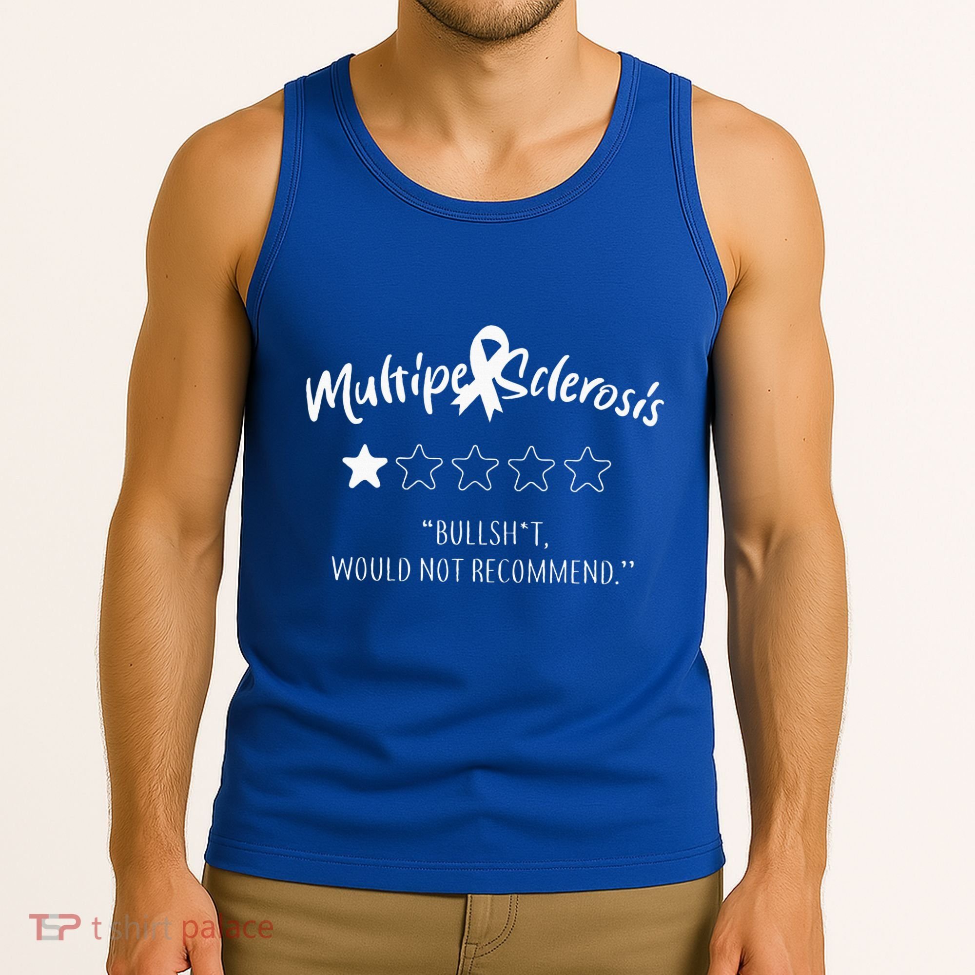 Multiple Sclerosis Bullshit Would Not Recommend Tank Top