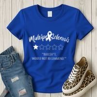 Multiple Sclerosis Bullshit Would Not Recommend Women's T-Shirt thumb 3
