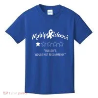 Multiple Sclerosis Bullshit Would Not Recommend Kids T-Shirt thumb 0