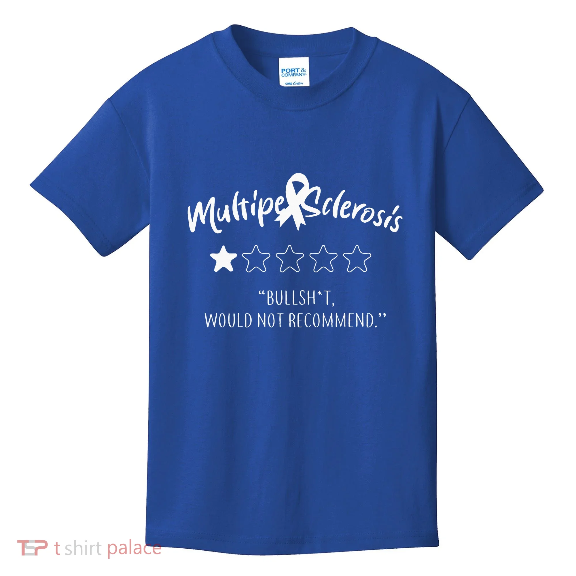Multiple Sclerosis Bullshit Would Not Recommend Kids T-Shirt