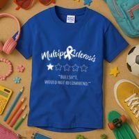Multiple Sclerosis Bullshit Would Not Recommend Kids T-Shirt thumb 3