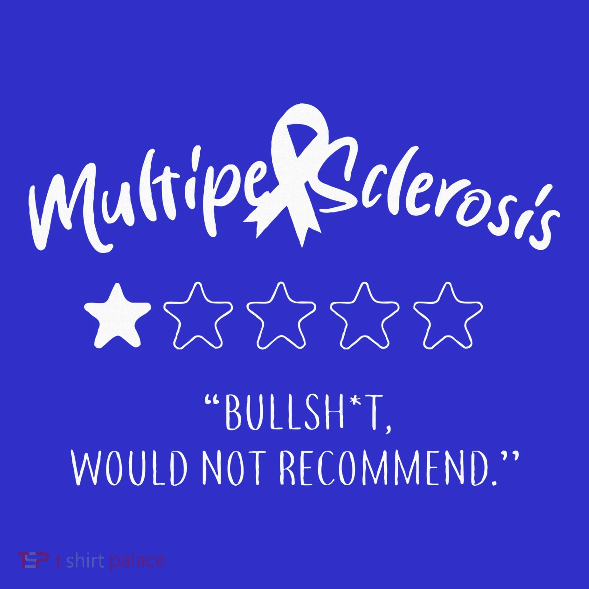 Multiple Sclerosis Bullshit Would Not Recommend Kids T-Shirt