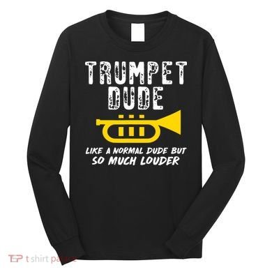 Marching School Band Funny Trumpet Long Sleeve Shirt