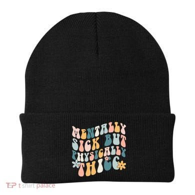 Mentally Sick But Physically Thicc Mental Health Matters Beanie