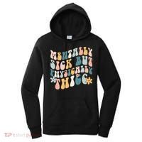 Mentally Sick But Physically Thicc Mental Health Matters Women's Hoodie thumb 0