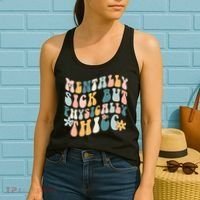 Mentally Sick But Physically Thicc Mental Health Matters Women's Tank Top thumb 2