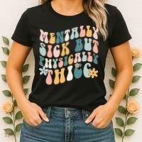 Mentally Sick But Physically Thicc Mental Health Matters Women's T-Shirt thumb 2