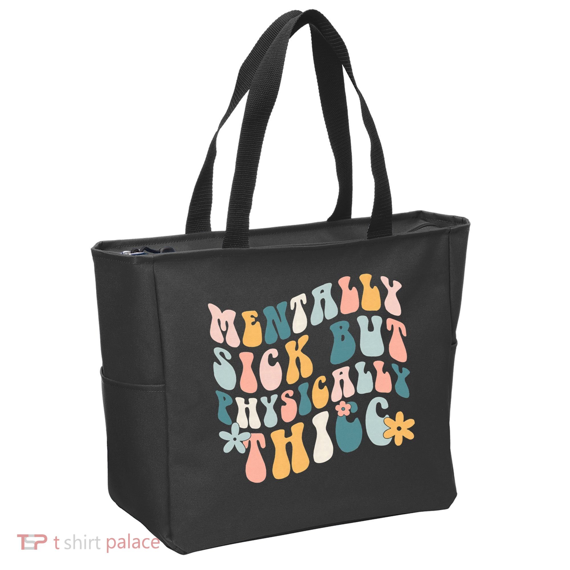 Mentally Sick But Physically Thicc Mental Health Matters Tote Bag