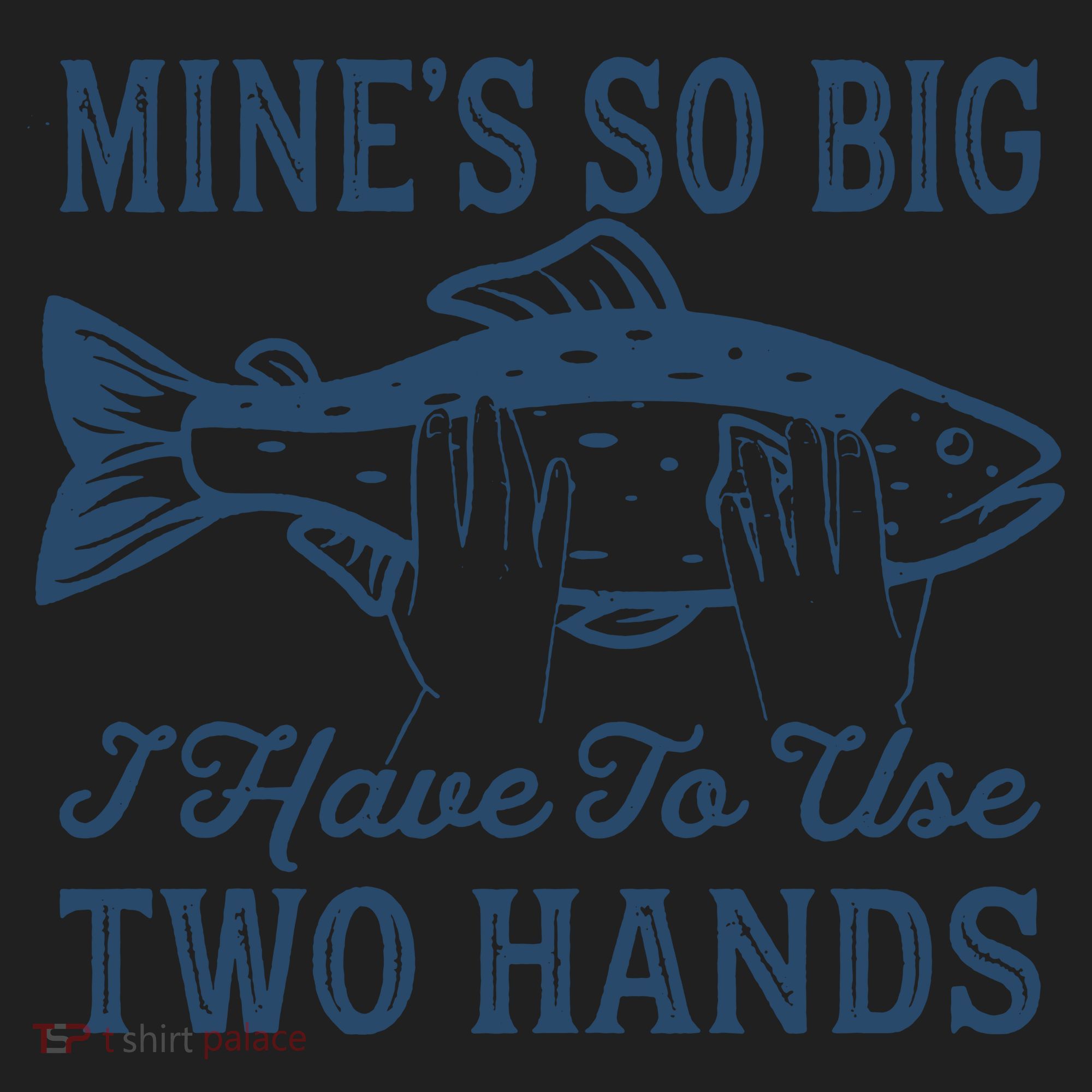 Mines So Big I Have To Use Two Hands Tshirt Funny Fishing Beanie