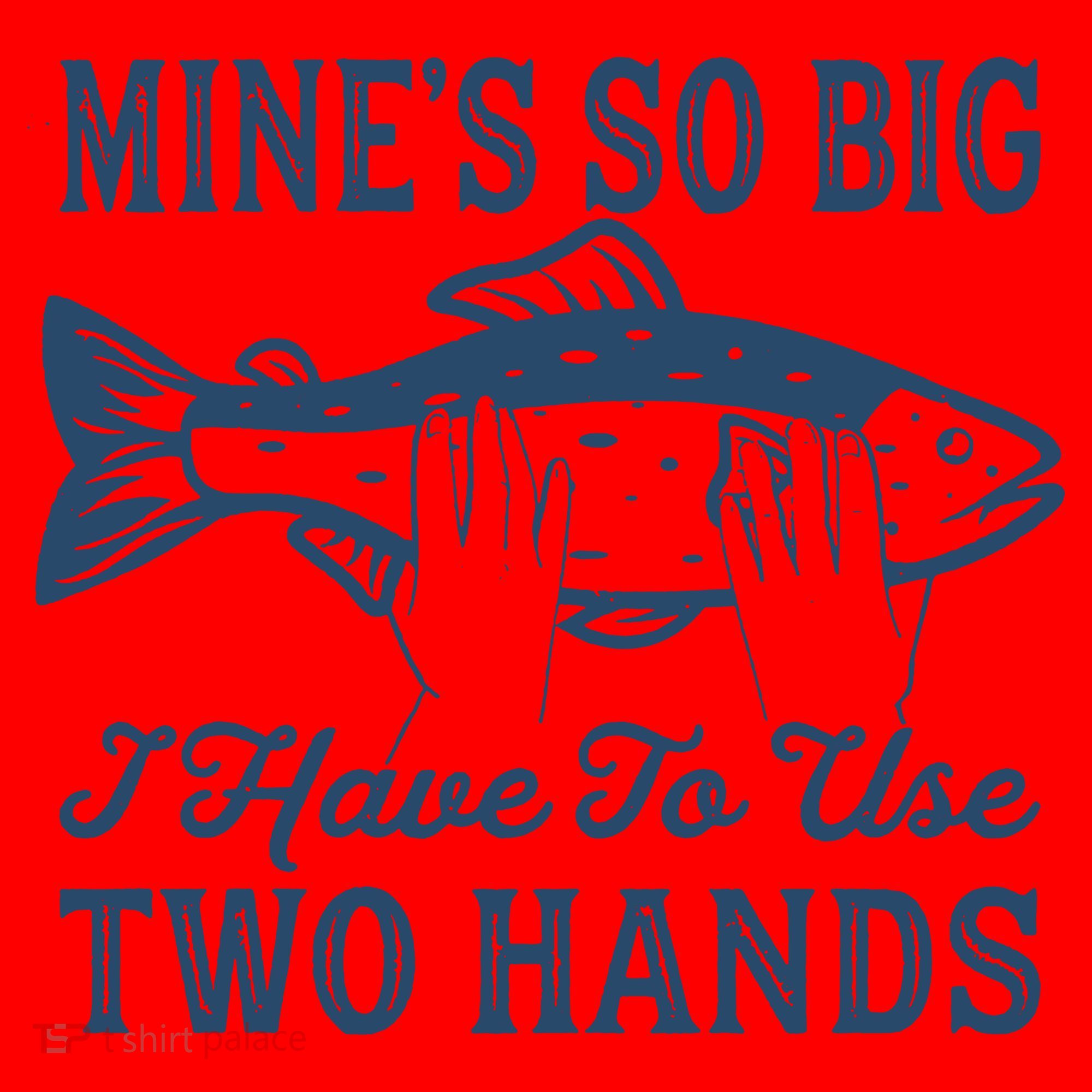 Mines So Big I Have To Use Two Hands Tshirt Funny Fishing Santa Hat